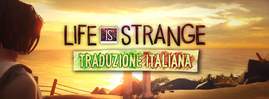 FenixTM rilascia Life Is Strange Episode 1 − Chrysalis in italiano: Tech Scene intervista FixX1983, ideatore del progetto